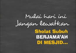 Yuuukkkk……..Shalat Subuh Di Masjid